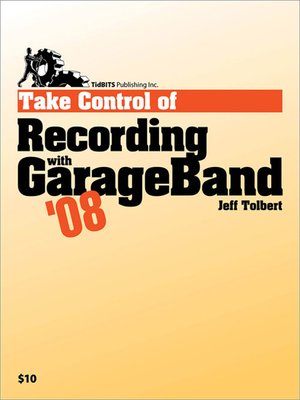 cover image of Take Control of Recording with GarageBand '08